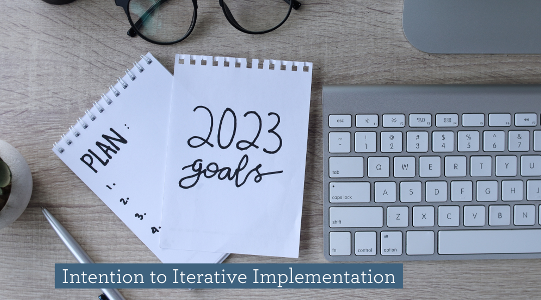 2023 goal setting image with intention to iterative implementation text